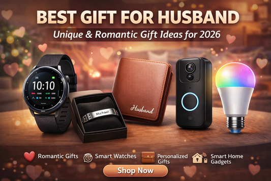 Best Gift for Husband 2026 – Unique & Romantic Gift Ideas
